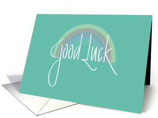 Hand Lettered Good Luck with Colorful Arching Rainbow of Luck card