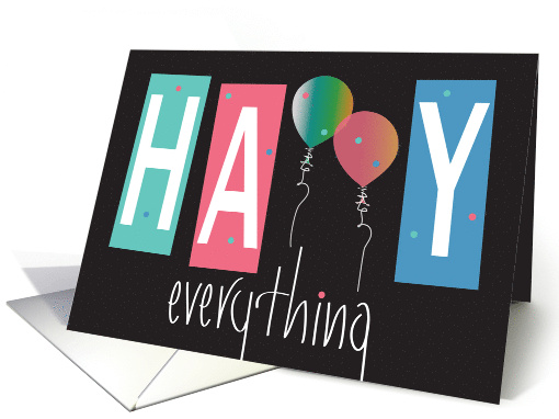 Hand Lettered Happy Everything with Balloons for Some of... (1466894)
