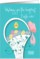 Hand Lettered Easter for Father Egg-Filled Easter Basket and Chick card