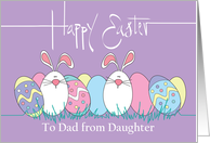 Easter for Father from Daughter, Colored Easter Eggs & Bunnies card