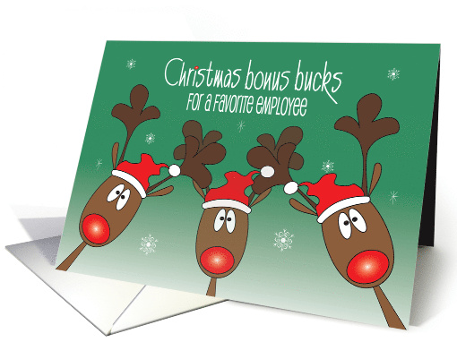 Christmas Bonus Bucks for Favorite Employee with Three Reindeer card