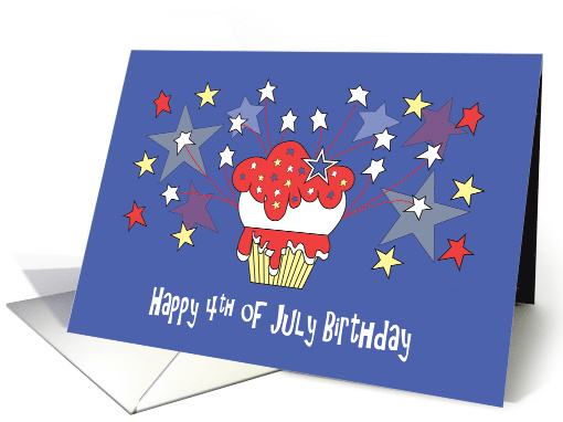 Birthday on the Fourth of July, Cupcake with Exploding Stars card
