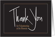 Hand Lettered Thank You for Volunteering at Museum card