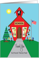 Thank You to School Teacher with Red School House and Students card