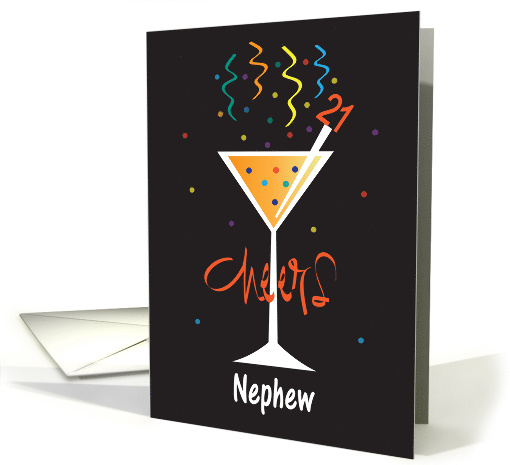 21st Birthday Nephew, Cheers Glass, Streamers & Bubbles card (1481116)