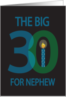 30th Birthday for Nephew, The Big 3-0 with Numbers & Candle card