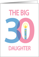 30th Birthday Daughter, Pink Big 3-0 Numbers & Floral Candle card