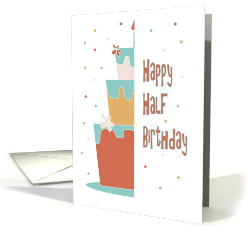 Half Birthday with Half of a Stacked Birthday Cake and Candle card