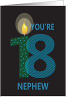 18th Birthday Nephew, Striped & Polka Dot Numbers with Candle card