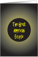 The Great American Eclipse, Solar Eclipse of August 21, 2017 card
