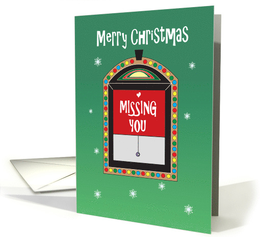 Christmas Missing You, Decorated Window with Snowflakes card (1502650)