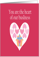 Valentine’s Day from Realtor, Heart of our Business, Hearts & House card