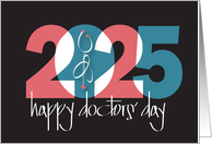 Hand Lettered Doctors’ Day 2025 with Colorful Large Overlapping Date card