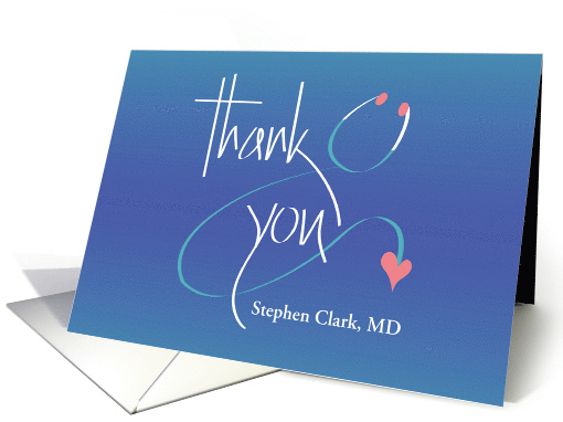 Hand Lettered Thank you for Doctor Stethoscope with Custom Name card