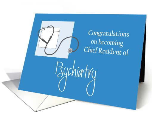 Congratulations Chief Resident of Psychiatry, with Stethoscope card