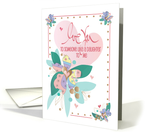 Floral Mother's Day for Someone Like a Daughter to Me with Hearts card