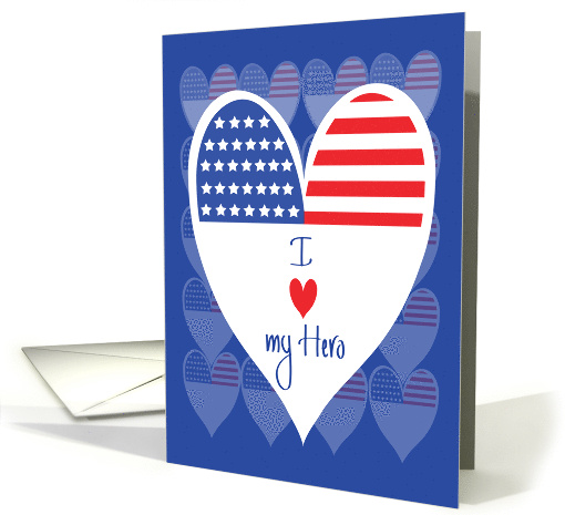 Veterans Day for Wife, I Love my Hero, with Patriotic Heart card