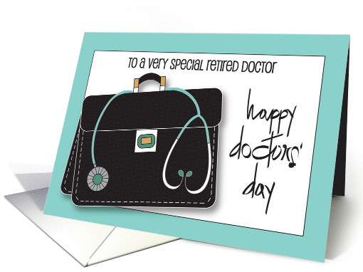 Doctors' Day 2023 for Retired Doctor with Doctor's Bag... (1542896)
