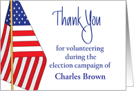 Thank you for Being Campaign Volunteer, Personalized with Flag card