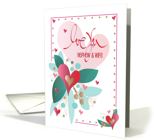 Hand Lettered Valentine Nephew and Wife Heart Bouquet with Leaves card