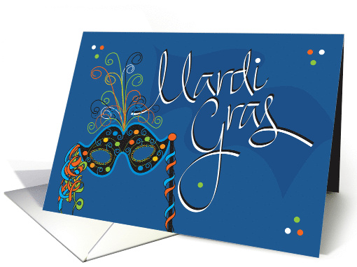 Hand Lettered Mardi Gras with Decorated Mask and Colorful Ribbons card