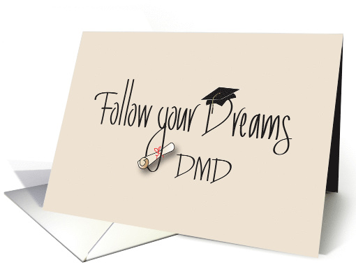 Hand Lettered Graduation for DMD, Follow your Dreams & Diploma card