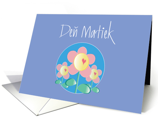 Hand Lettered Slovak Mother's Day, Den Matiek with Flowers card