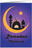 Ramadan Mubarak, with Crescent Moon, Star & Mosque Silhouette card