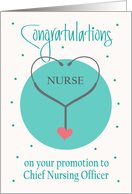 Promotion Congratulations for Chief Nursing Officer, with Stethoscope card