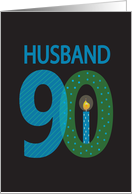 90th Birthday for Husband, Large Decorated Numbers with Candle card