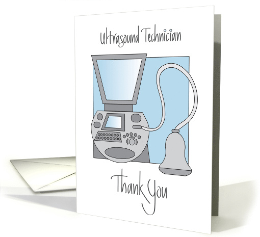 Thank you to Ultrasound Technician, Ultrasound Machine & Probe card