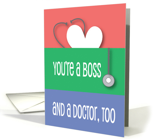 Boss's Day for doctor, Stethoscope, Heart and Listening Device card