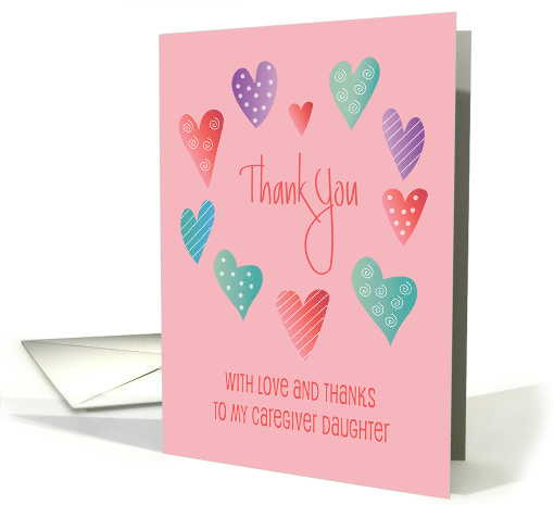 Hand Lettered Thank you Caregiver Daughter with Decorated Hearts card