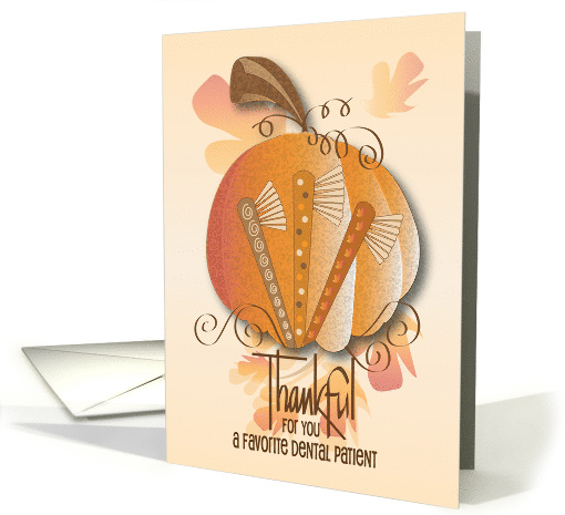 Thanksgiving from Dentist to Dental Patient Pumpkin and... (1619818)