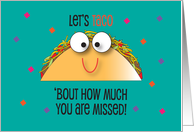 Missing You for Kids, Let’s Taco ’bout How Much You are Missed card