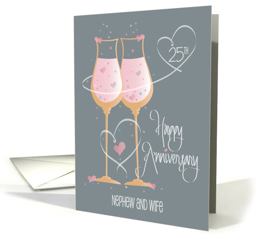 25th Silver Wedding Anniversary Nephew & Wife, Champagne Glasses card