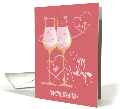 40th Anniversary for Grandma and Grandpa with Champagne Glasses card