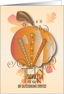 Thanksgiving to Outstanding Dentist Pumpkin Filled with Toothbrushes card
