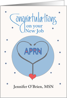 New Job Advanced Practice Registered Nurse APRN with Custom Name card
