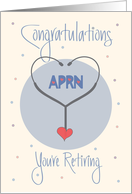 Retirement for APRN Advanced Practice Registered Nurse with Heart card