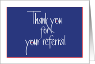 Hand Lettered Business Thank you for your Referral, in Navy Blue card