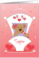 First Valentine’s Day for Daughter with Bear in Cradle with Hearts card