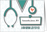 Congratulations on new Nursing Job Stethoscope and Custom Name Tag card