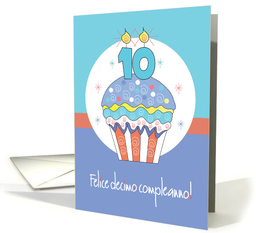 Felice Decimo Compleanno con Candela Numerati Dieci e Cupcake card