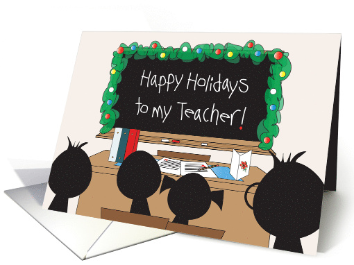 Hand Lettered Happy Holidays to Teacher with Decorated Blackboard card