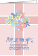 Hand Lettered Sympathy for Loss of Wife, Cross with Floral Bouquet card