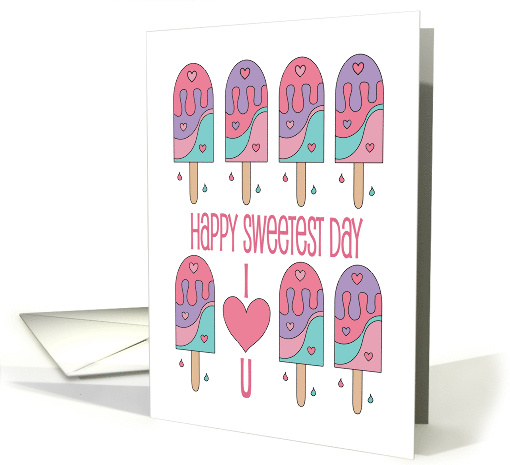 Sweetest Day Sweet and Decorated Ice Pops Covered with Hearts card
