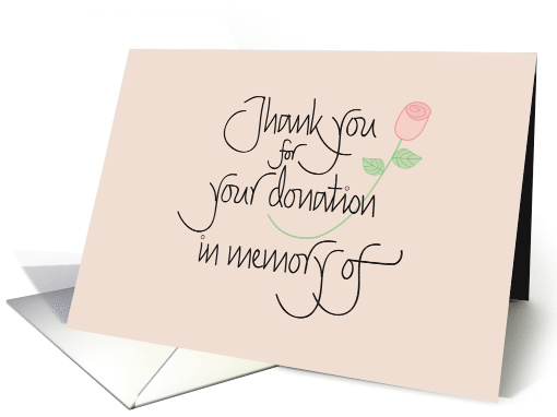 Hand Lettered Thank you, Sympathy, for your donation in memory of card