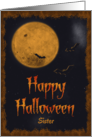 Harvest Moon & Bats Happy Halloween for Sister card