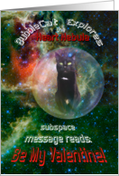 BubbleCat Be My Valentine Cat in Space Valentines Day card